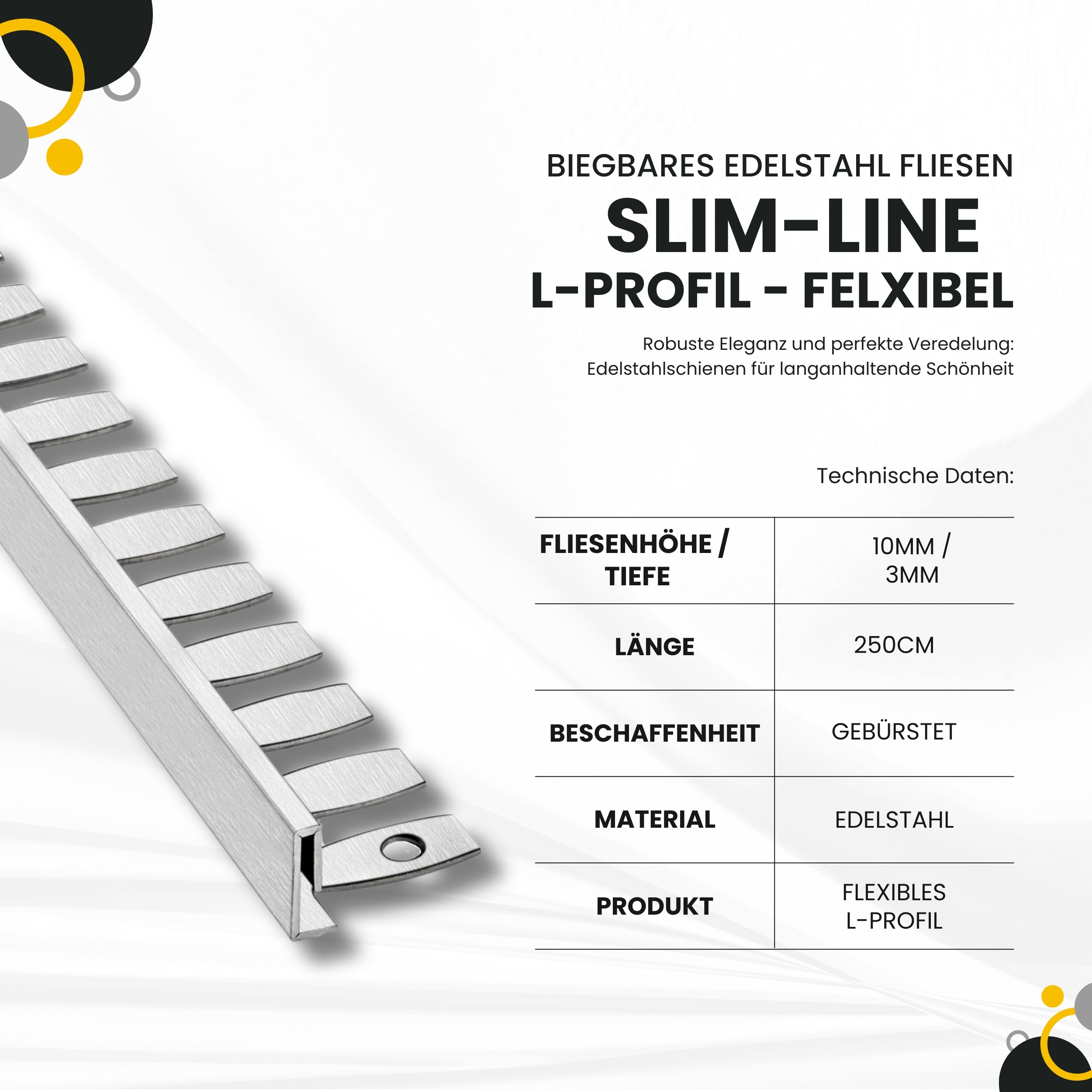 Slim-Line flexibel biegbar L-Profil Edelstahl Fliesenschiene V2A, 250cm, H10mm silber gebürstet Slim-Line flexibel biegbar L-Profil Edelstahl Fliesenschiene V2A, 250cm, H10mm silber gebürstet