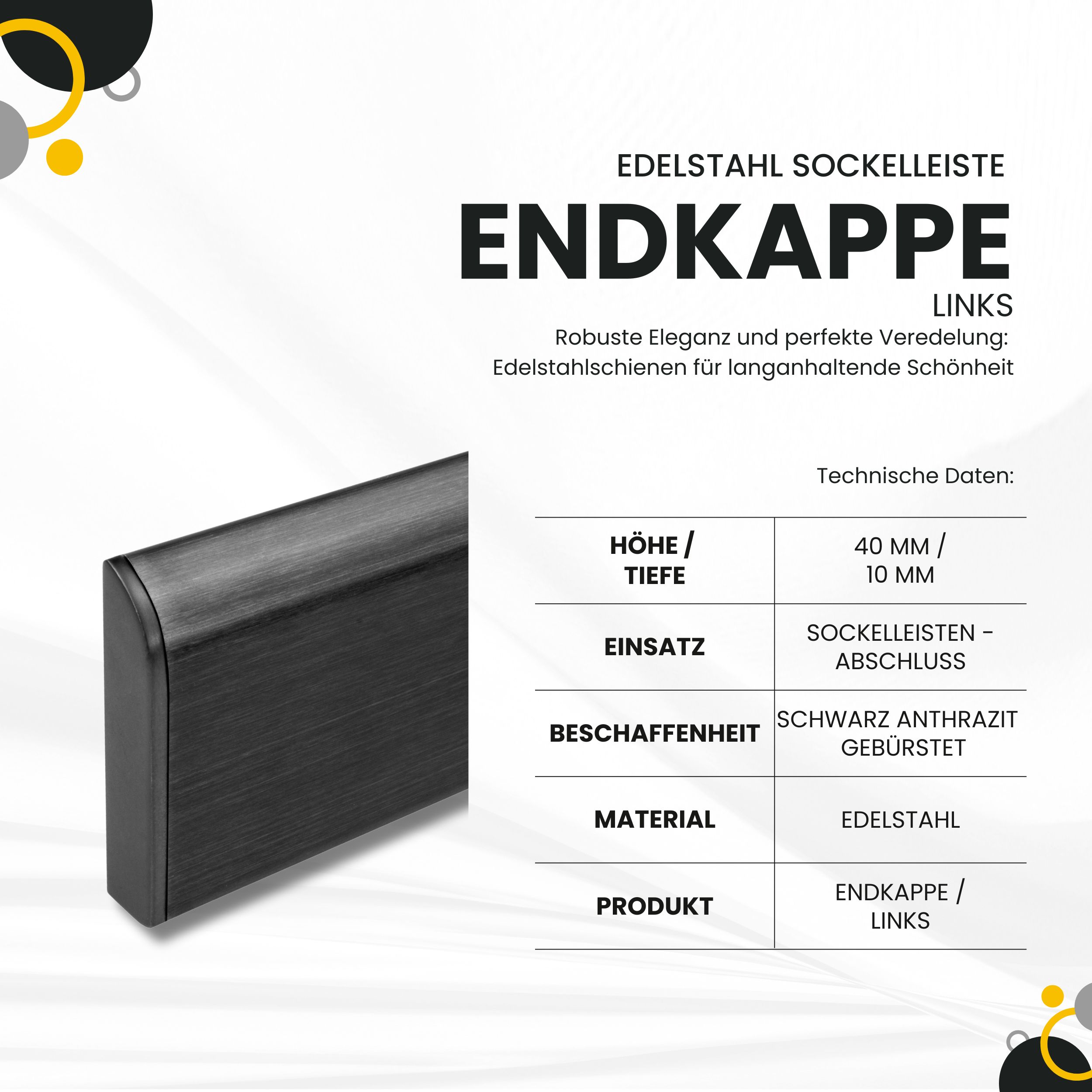 Sockelleiste Edelstahl Fußbodenleisten V2A L250cm 40mm schwarz anthrazit gebürstet Endkappe links Sockelleiste Edelstahl Fußbodenleisten V2A L250cm 40mm schwarz anthrazit gebürstet Endkappe links